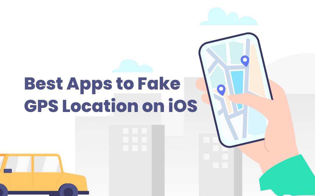 6 Methods to Fake GPS Location on iPhone | No Need Jailbreaking