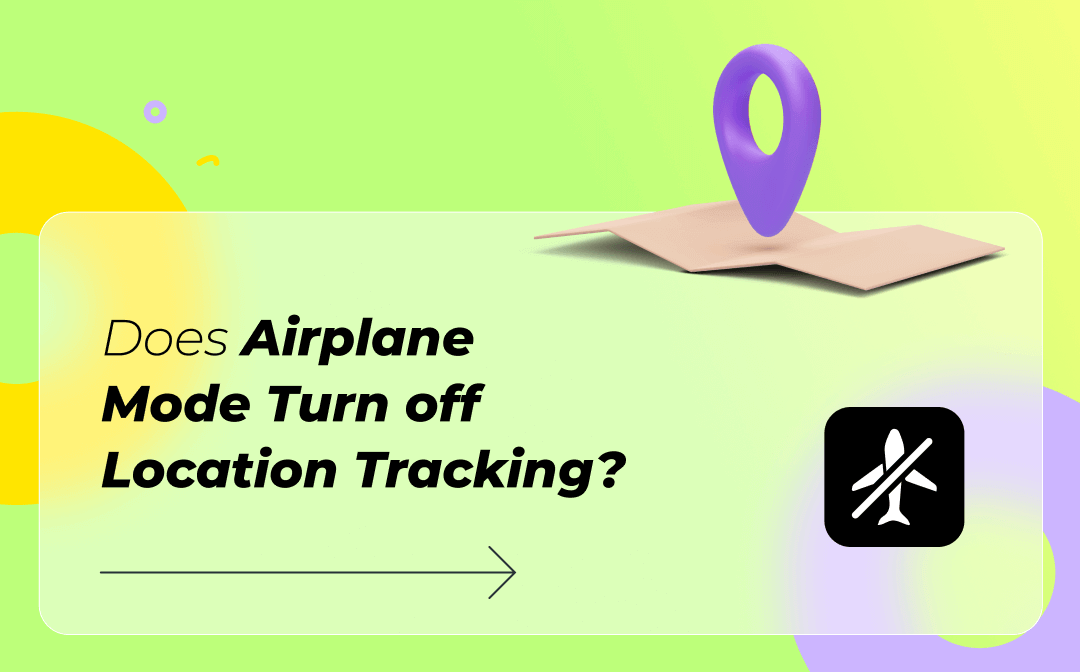 Does Airplane Mode Turn Off Location Tracking [Answer & Tips]