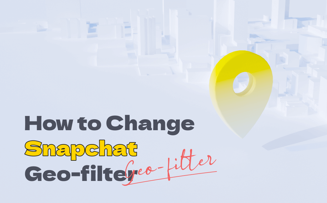 how-to-change-snapchat-geofilter
