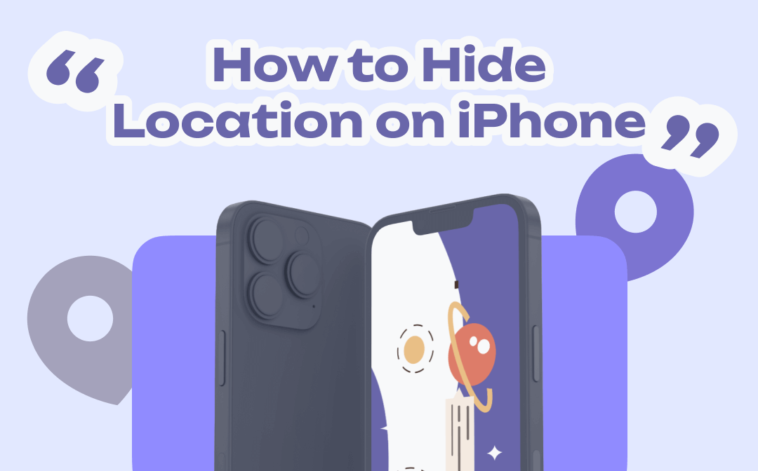 How to Hide Location on iPhone [2023 Newest]