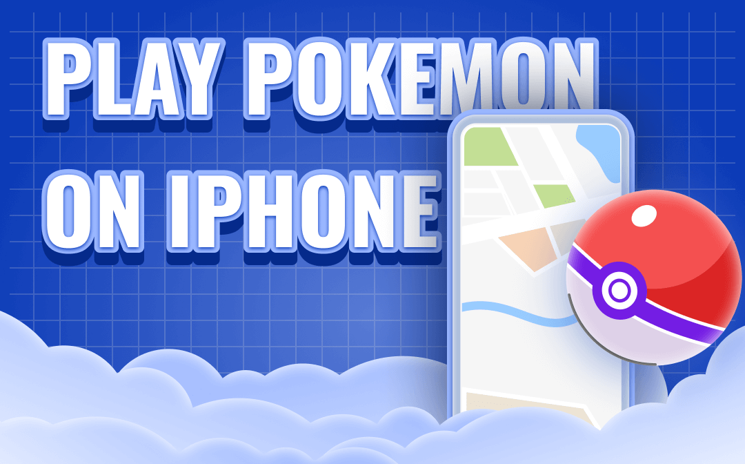 How to Play Pokemon on iPhone [3 Solutions You Need]