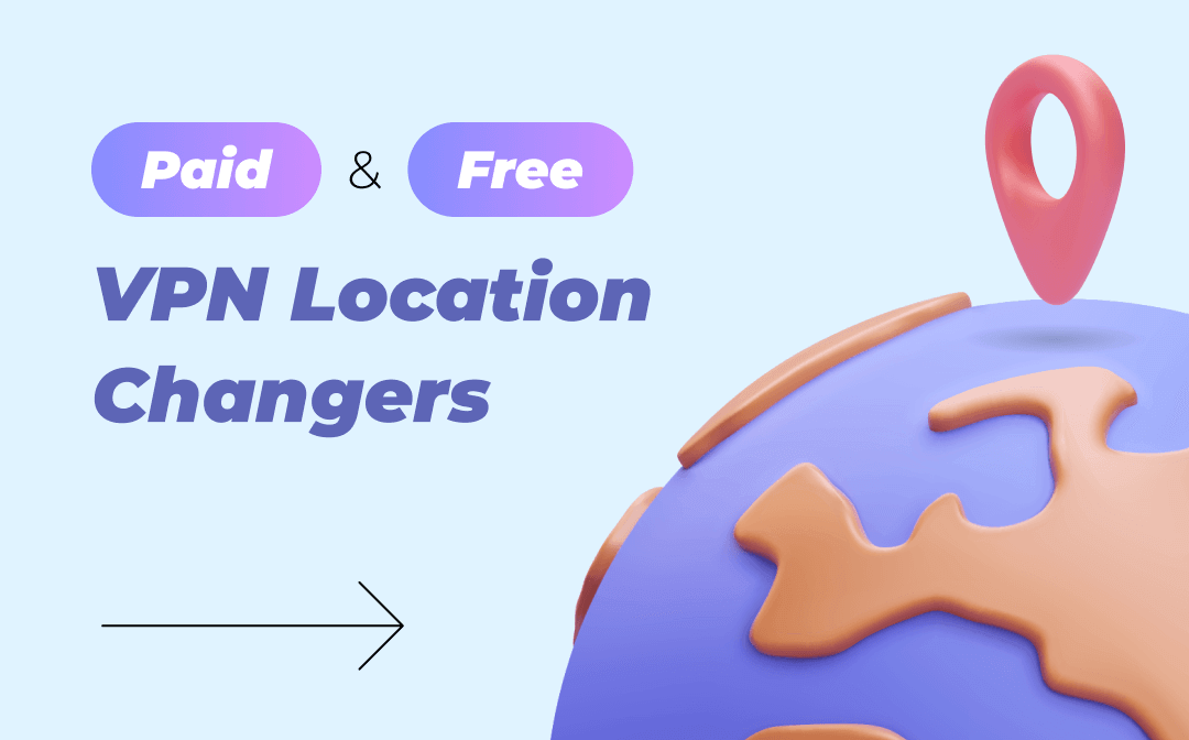 4 Best VPN Location Changers | Paid & Free