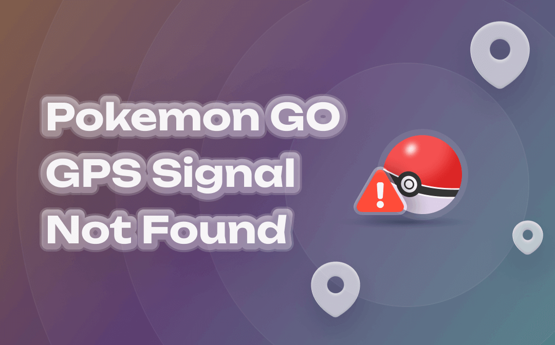 Pokemon GO GPS Signal Not Found | How Do You Fix It?